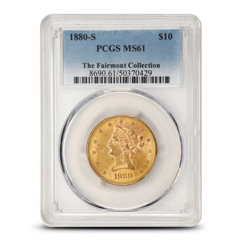 1880-S $10 Liberty Gold Eagle Coin PCGS MS61 (Fairmont Collection