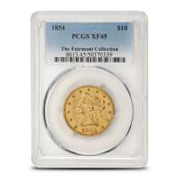 1854 $10 Liberty Gold Eagle Coin PCGS XF45 (Fairmont Collection)