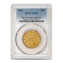 1856 $10 Liberty Gold Eagle Coin PCGS AU55 (Fairmont Collection)